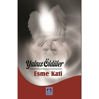 Yalnız Öldüler Esme Kati