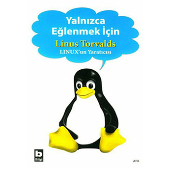 Yalnızca Eğlenmek Için Linus Torvalds