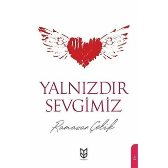 Yalnızdır Sevgimiz - Ramazan Çelik