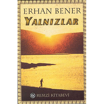 Yalnızlar Erhan Bener