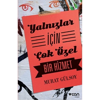 Yalnızlar Için Çok Özel Bir Hizmet Murat Gülsoy