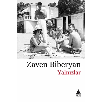 Yalnızlar Zaven Biberyan