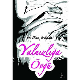 Yalnızlığa Övgü Dilek Salihoğlu