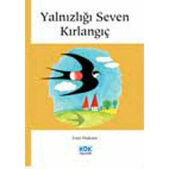 Yalnızlığı Seven Kırlangıç Emin Özdemir