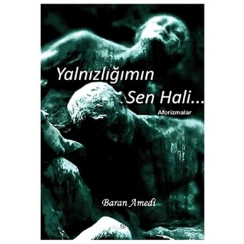 Yalnızlığımın Sen Hali...