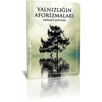 Yalnızlığın Aforizmaları Mehmet Şentürk