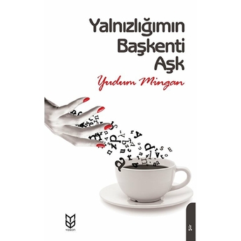 Yalnızlığın Başkenti Aşk Yudum Mingan