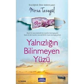 Yalnızlığın Bilinmeyen Yüzü Mirza Tazegül