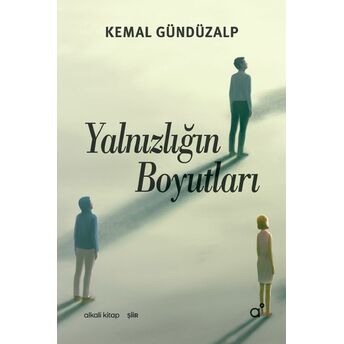 Yalnızlığın Boyutları Kemal Gündüzalp