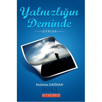 Yalnızlığın Deminde Muhittin Dağhan