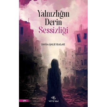 Yalnızlığın Derin Sessizliği Doğa Şale Kalak Özcan