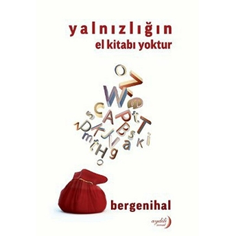 Yalnızlığın El Kitabı Yoktur Bergenihal