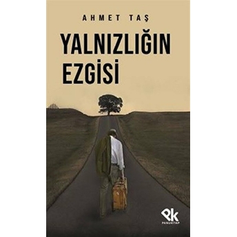 Yalnızlığın Ezgisi Ahmet Taş