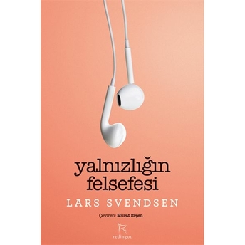 Yalnızlığın Felsefesi Lars Fr. H. Svendsen