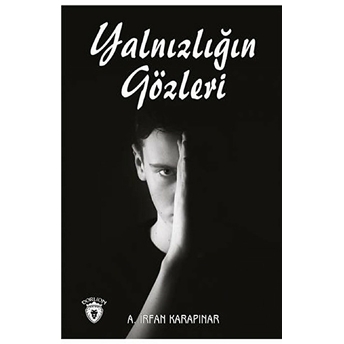 Yalnızlığın Gözleri A. Irfan Karapınar