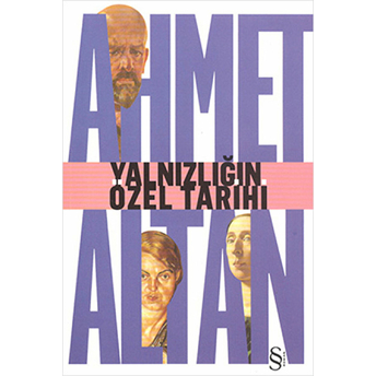 Yalnızlığın Özel Tarihi Ahmet Altan