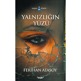 Yalnızlığın Yüzü Ferihan Atasoy