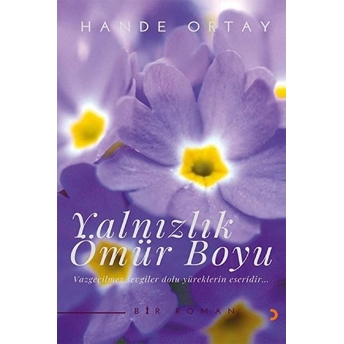 Yalnızlık Ömür Boyu - Hande Ortay