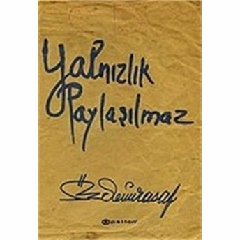 Yalnızlık Paylaşılmaz Özdemir Asaf