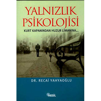 Yalnızlık Psikolojisi Recai Yahyaoğlu