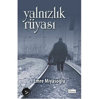 Yalnızlık Rüyası Emre Miyasoğlu