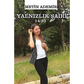 Yalnızlık Şairi 14/33 - Metin Ademir