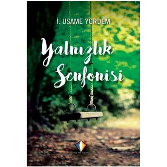 Yalnızlık Senfonisi I.usame Yördem