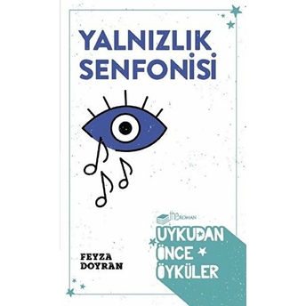 Yalnızlık Senfonisi - Uykudan Önce Öyküler Feyza Doyran