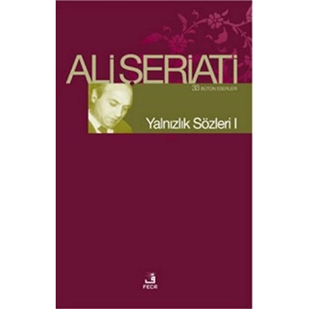 Yalnızlık Sözleri 1 Ali Şeriati