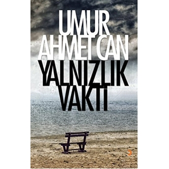 Yalnızlık Vakti-Umur Ahmet Can