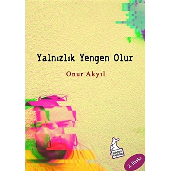 Yalnızlık Yengen Olur Onur Akyıl