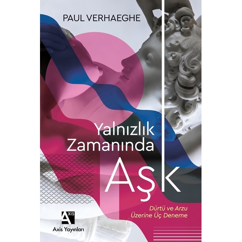 Yalnızlık Zamanında Aşk Paul Verhaeghe