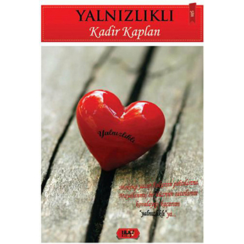 Yalnızlıklı Kadir Kaplan