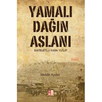 Yamalı Dağın Aslanı Muhlis Aydın