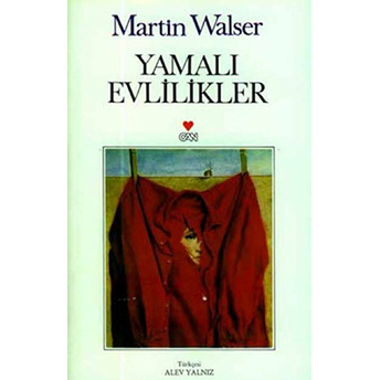 Yamalı Evlilikler Martin Walser