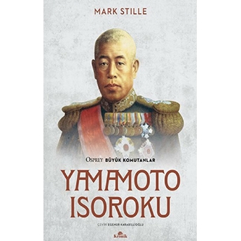 Yamamoto Isoroku Mark Stille