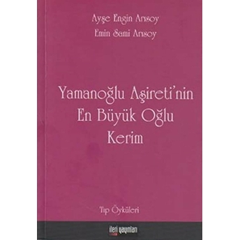 Yamanoğlu Aşireti'nin En Büyük Oğlu Kerim-Emin Sami Arısoy