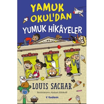 Yamuk Okul’dan Yumuk Hikâyeler Louis Sachar