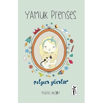 Yamuk Prenses Çılgın Günler Murat Aksoy