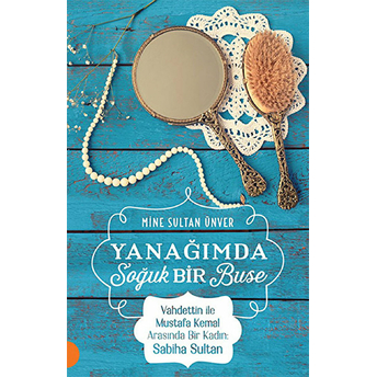 Yanağımda Soğuk Bir Buse Mine Sultan Ünver