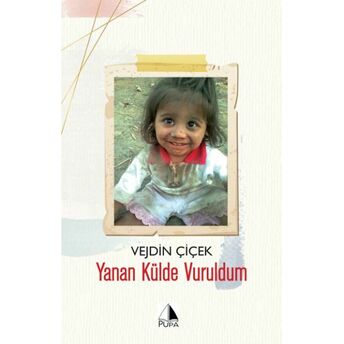 Yanan Külde Vuruldum Vejdin Çiçek