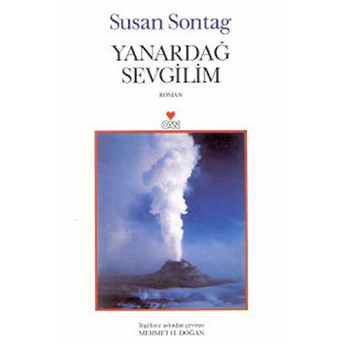 Yanardağ Sevgilim Susan Sontag