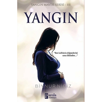 Yangın Mavisi Serisi 3 - Yangın Binnur Nigiz