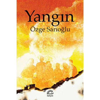 Yangın Özge Sarıoğlu