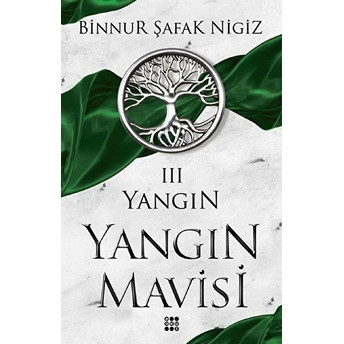 Yangın - Yangın Mavisi Serisi 3 Binnur Şafak Nigiz