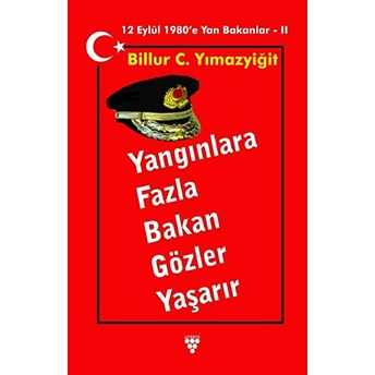 Yangınlara Fazla Bakan Gözler Yaşarır Billur C. Yılmazyiğit