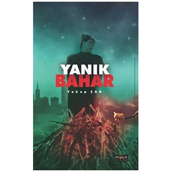 Yanık Bahar Yakup Çak