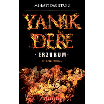 Yanık Dere Erzurum Mehmet Dağıstanlı