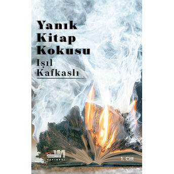 Yanık Kitap Kokusu Işıl Kafkaslı