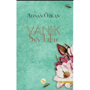 Yanık Sevdalar Adnan Özkan